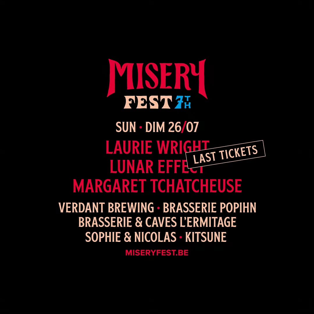 Les derniers tickets c'est ici
MISERYFEST.BE

7pm @lauriewrightmusic

5pm @thelunareffect

3pm @margarettchatcheuse

Et toute la journée @verdantbrew @popihn_brewery @ermitagenanobrasserie
@lescavesdelermitage @sonicerestaurant
@kitsune.burgers

Je ne m’habituerai jamais à écrire tout ça

C’est complètement fou, c'est déjà la septième fois, c’est à Harzé et il ne reste plus que quelques places

Ça va être une journée ultra British avec Verdant Brewing qui nous fait l’honneur de sa présence, entrecoupée des bières d’une des meilleures brasseries françaises et de celles de nos amis bruxellois. Un vrai voyage gustatif entre Albion et le continent

Et cerise sur le gâteau, Sophie et Nicolas et Kitsune seront là pour nous aider à se faire proprement péter la couenne

Réservez tant qu’il est encore temps, ça sent le moment légendaire