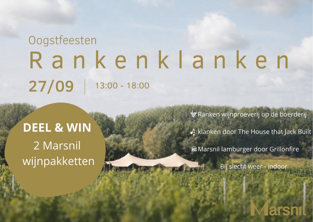 🍇 Oogstfeesten – Rankenklanken 🍷🎶
27/09 | 13:00 – 18:00

Geniet van een sfeervolle en dansbare namiddag in de wijngaard met wijnproeverij op de boerderij, kinderanimatie en marktje doorheen het pittoreske Batsheers 🌻🍎🍐🍇🍔

Bij slecht weer gaat het feest indoor door 🕺

🍇 WIN - WIN - WIN 🍇
Wij geven 2 Marsnil wijnpakketten weg.
👉 Deel deze post in je verhaal
👉 Tag 2 vrienden met wie je het liefst een wijntje drinkt